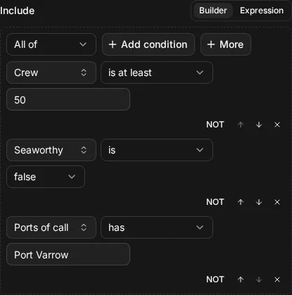 The builder view of Include ship.crew >= 50 AND ship.seaworthy = false AND ship.ports_of_call HAS "Port Varrow"
